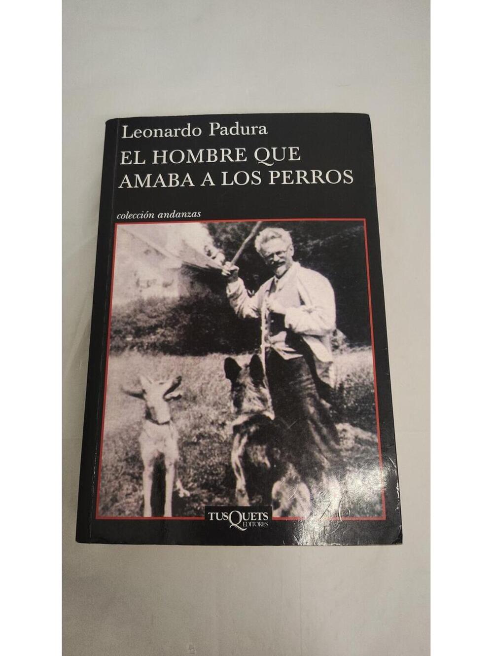El Hombre Que Amaba a los Perros Libro en Español Leonardo Padura PB
